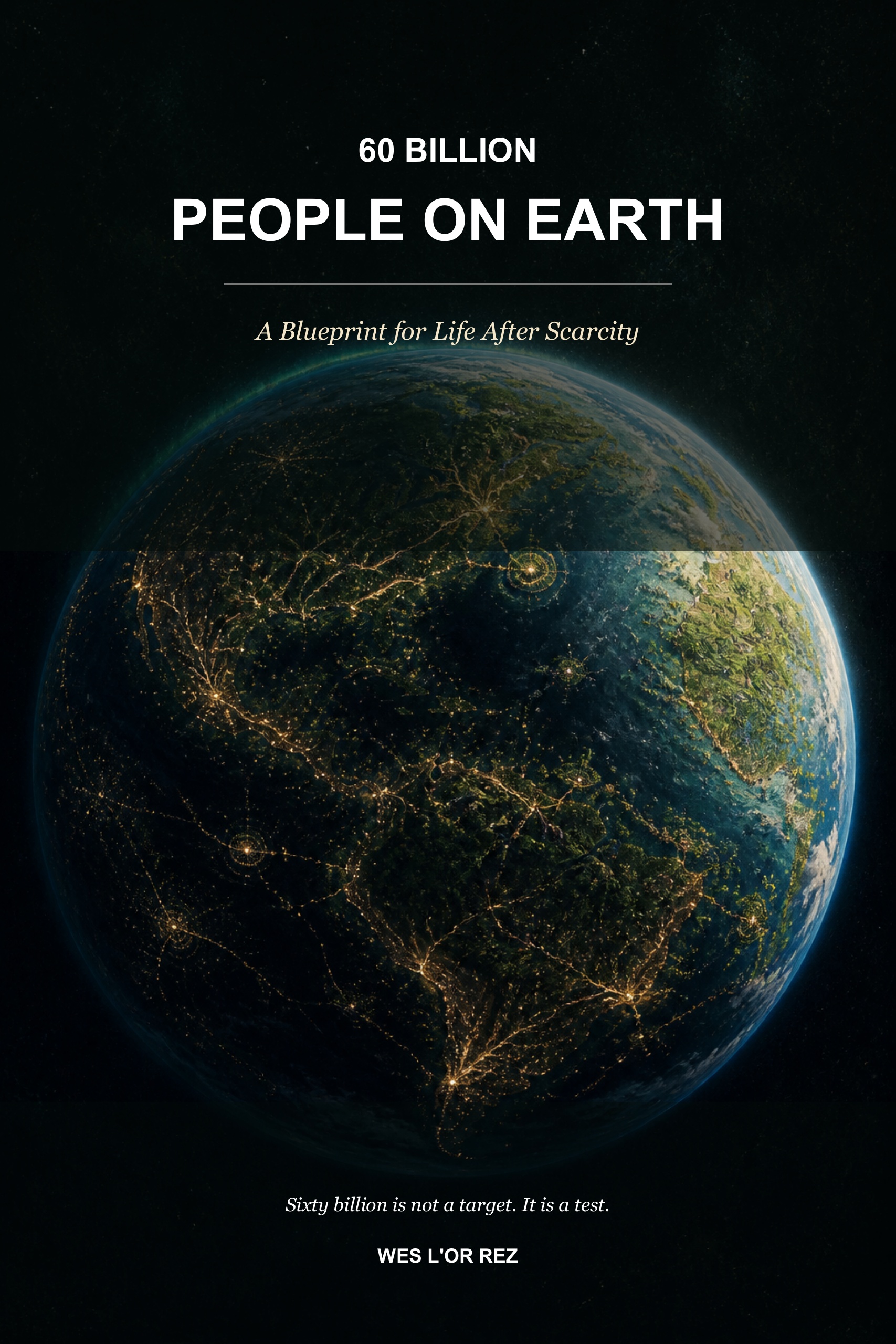 60 Billion People on Earth by Wes L'Or Rez, book cover
